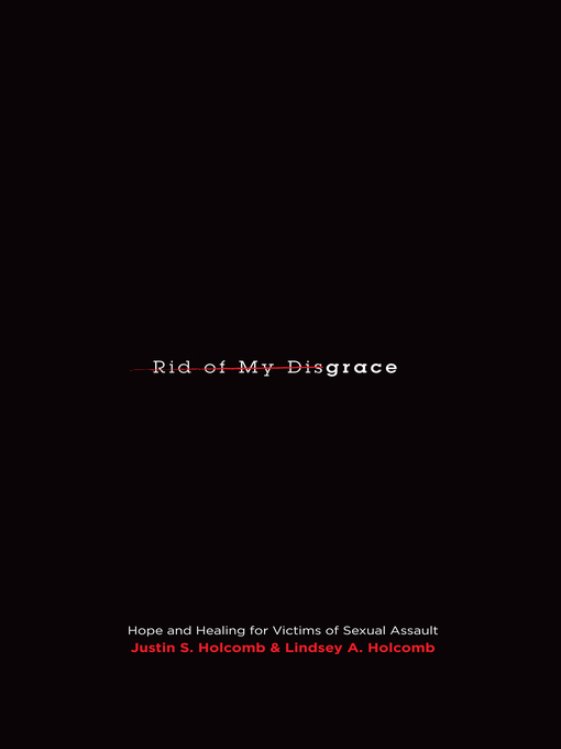 Title details for Rid of My Disgrace by Justin S. Holcomb - Available